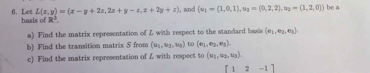 Let L(x, y) = (x - y + 2z, 2x + y - z, x + 2y + z), | Chegg.com