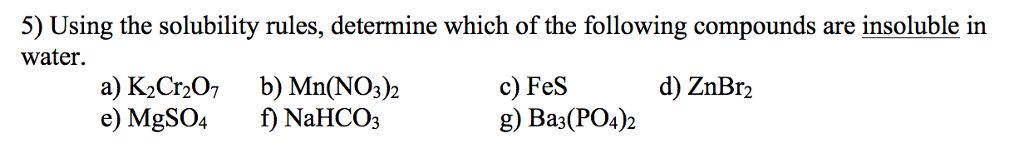 Solved Using the solubility rules, determine which of the | Chegg.com