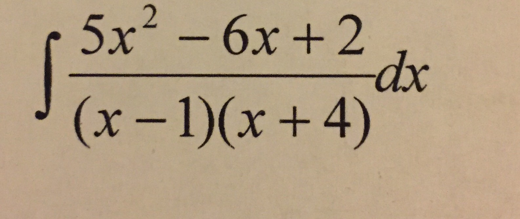 Solved Complete The Following Integral Integral 5x 2 6x Chegg