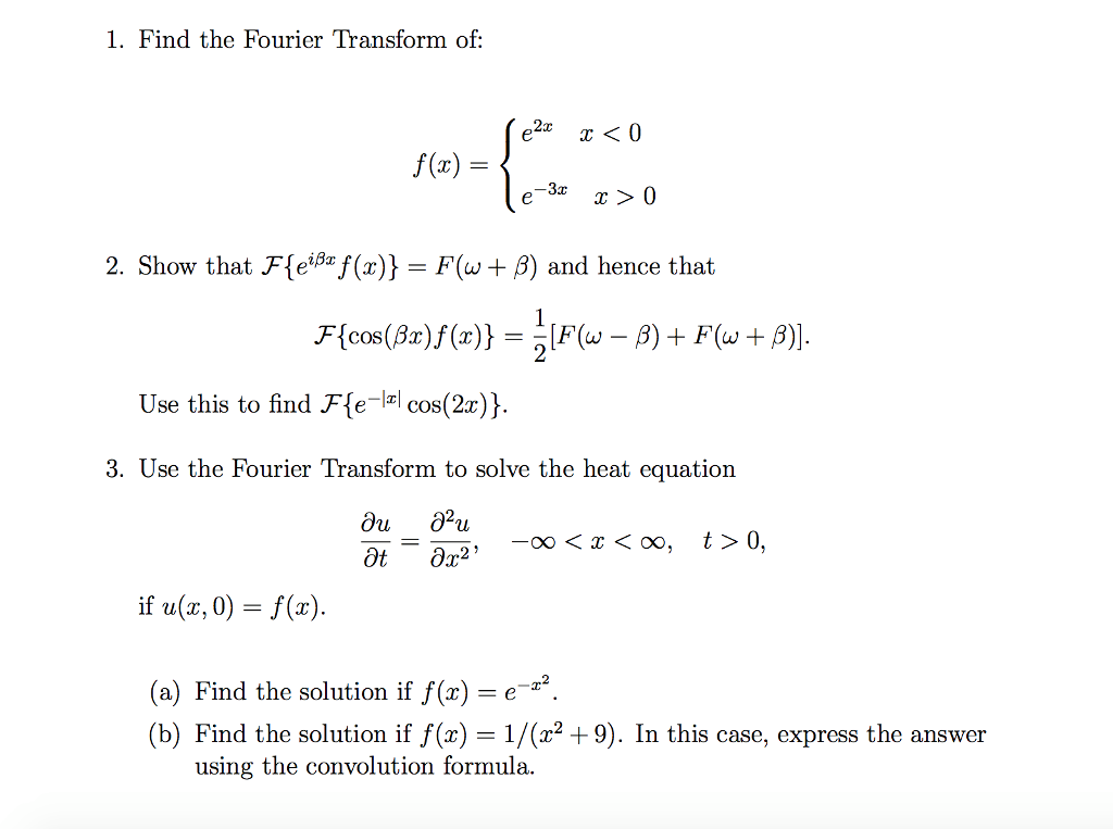 Solved Find the Fourier Transform of: f(x) = {e^2x x
