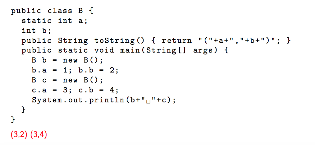 Solved Public Class B Static Int A; Int B; Public String | Chegg.com