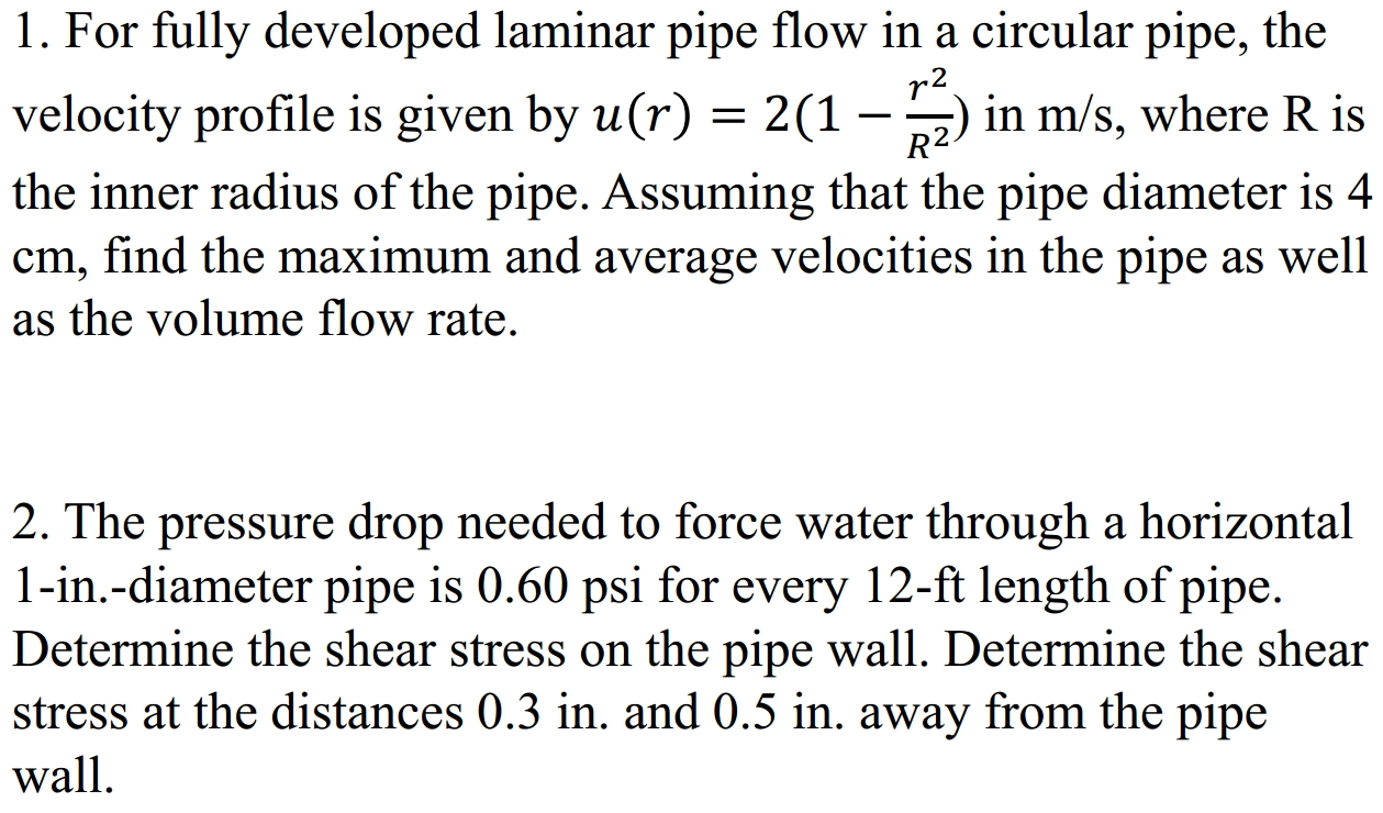 Solved 1. For fully developed laminar pipe flow in a
