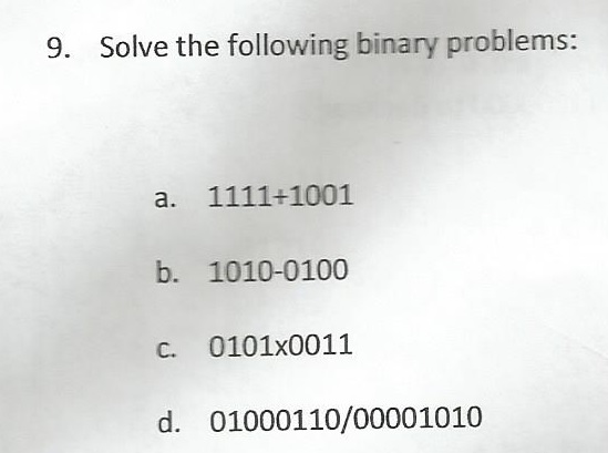 Solved Solve The Following Binary Problems: 1111 + 1001 1010 | Chegg.com