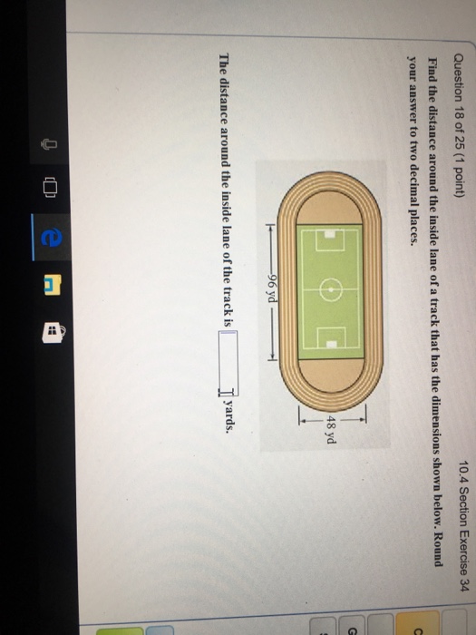 Solved Find the distance around the inside lane of a track