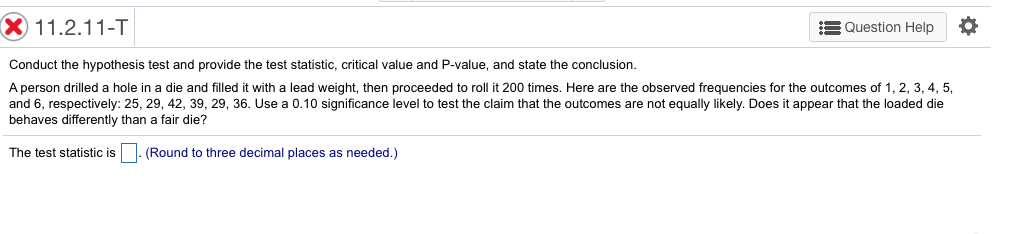 Solved 11.2.11-T Question Help Conduct the hypothesis test | Chegg.com