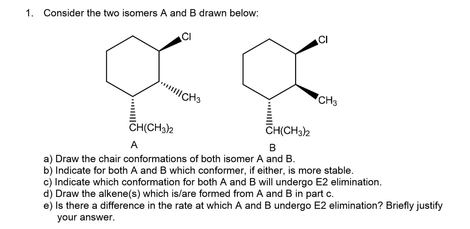 Solved Consider the two isomers A and B drawn below: Draw | Chegg.com