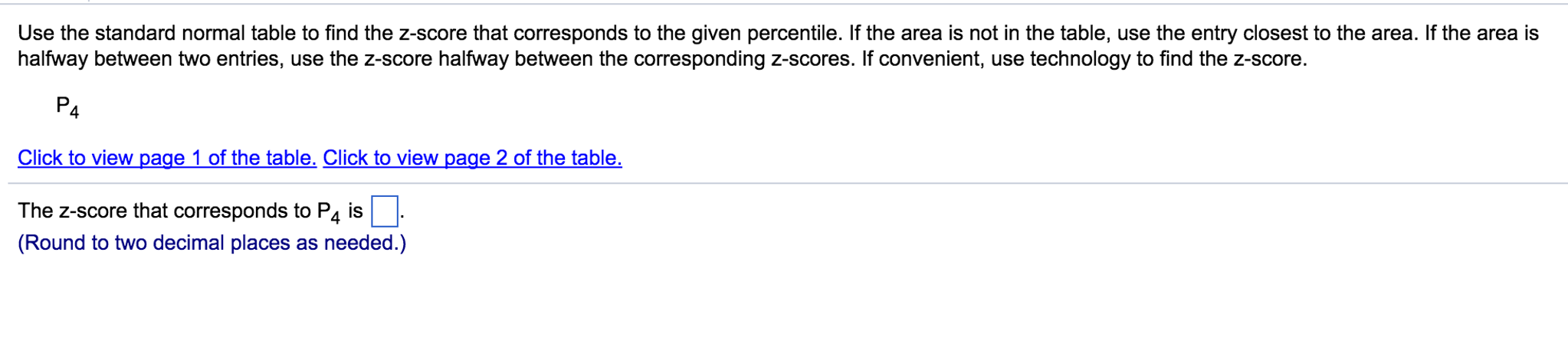 Solved Use The Standard Normal Table To Find The Z-score 