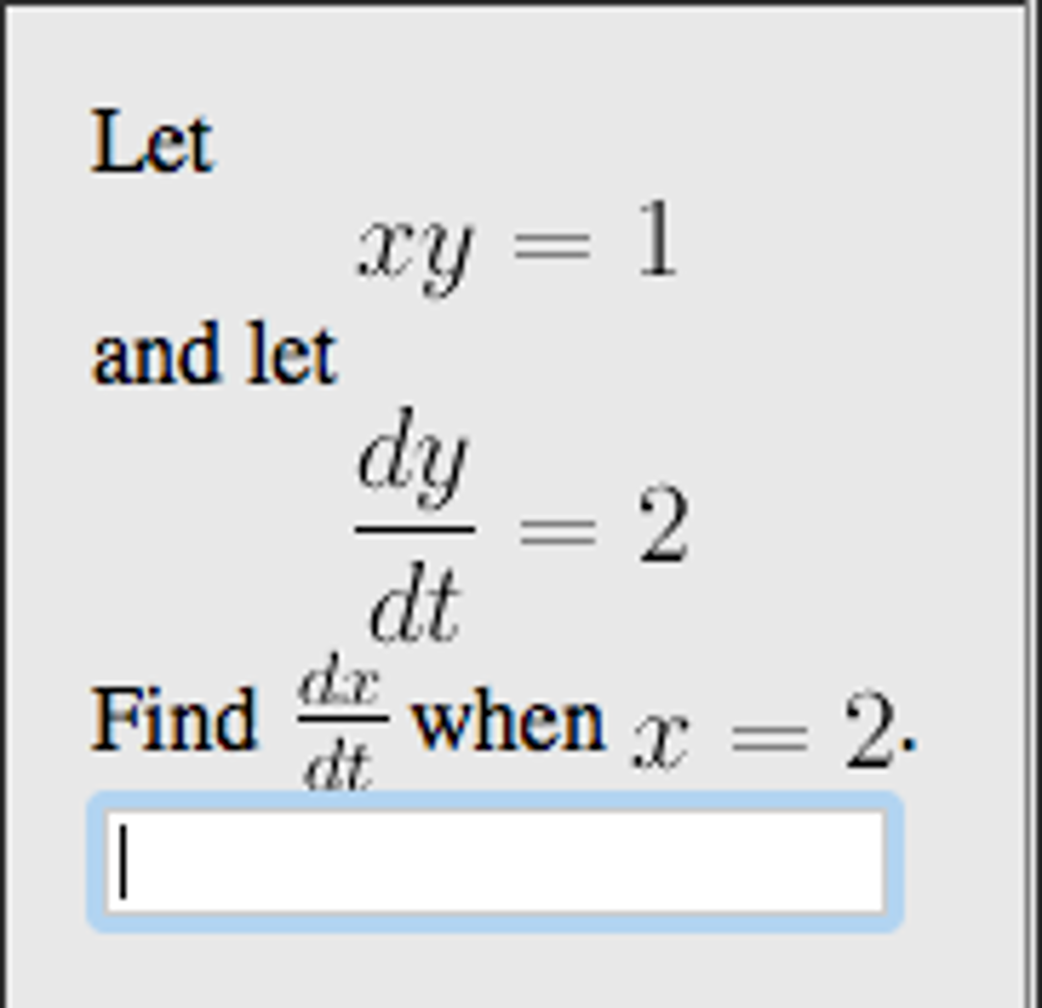 solved-let-xy-1-and-let-dy-dt-2-find-dx-dt-when-x-chegg