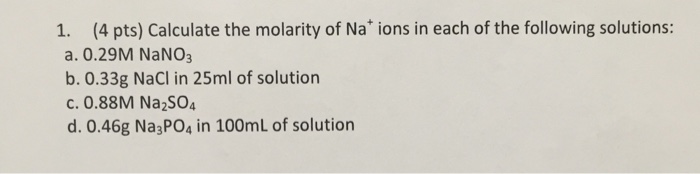 Solved Calculate the molarity of Na+ ions in each of the | Chegg.com