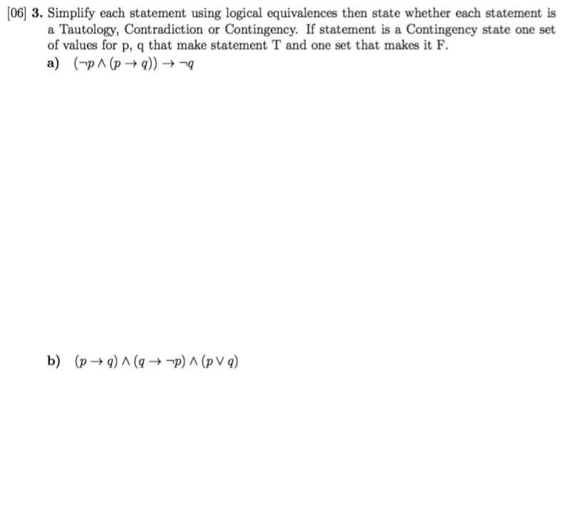 Solved Simplify each statement using logical equivalences | Chegg.com