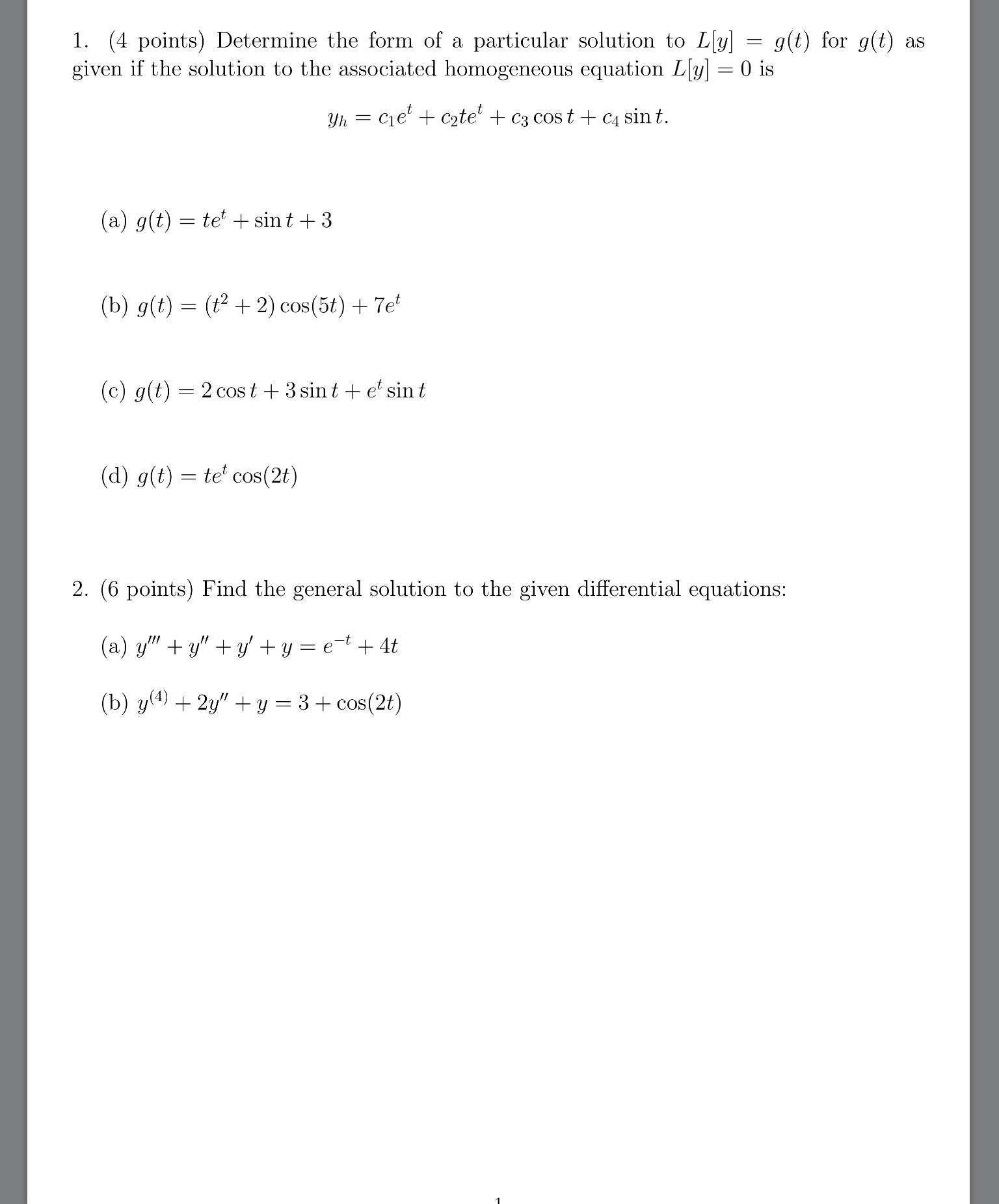 Determine the form of a particular solution to L[y] = | Chegg.com