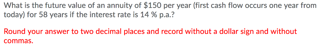 Solved What is the future value of an annuity of $150 per | Chegg.com