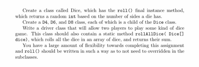 Solved Create a class called Dice, which has the roll () | Chegg.com