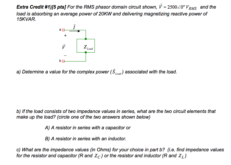 Solved For the RMS phasor domain circuit shown, V = 2500 0 | Chegg.com