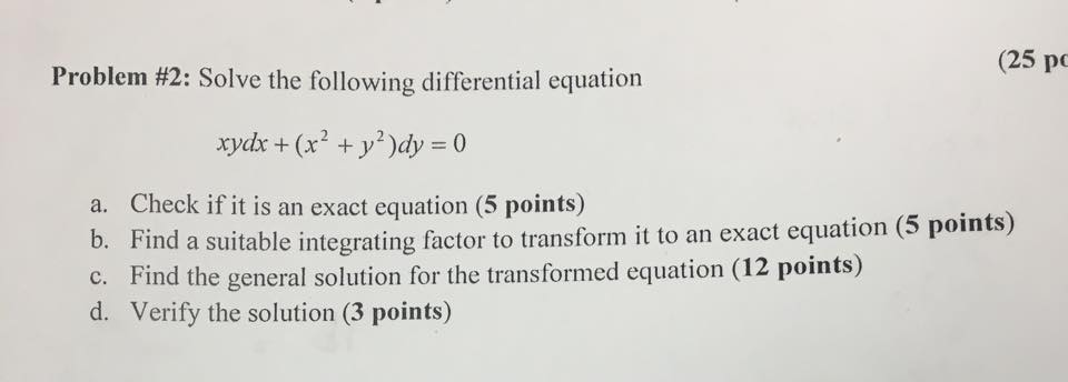 Solved Solve the following differential equation xydx + (x2 | Chegg.com