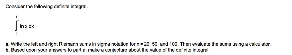 Solved Consider the following definite integral In x dx a. | Chegg.com