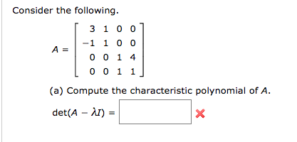 Solved Consider the following. A = [3 1 0 0 -1 1 0 0 0 0 | Chegg.com