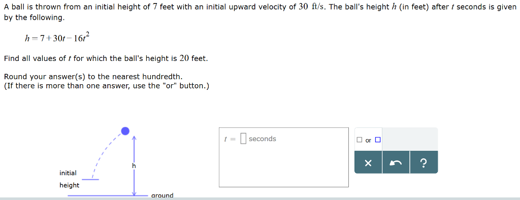 Solved A ball is thrown from an initial height of 7 feet | Chegg.com