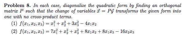 Solved In each case, diagonalize the quadratic form by | Chegg.com