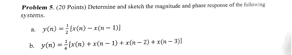 Solved Problem 5. (20 Points) Determine and sketch the | Chegg.com