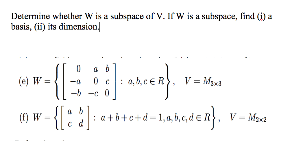 Solved Determine whether W is a subspace of V. If W is a | Chegg.com
