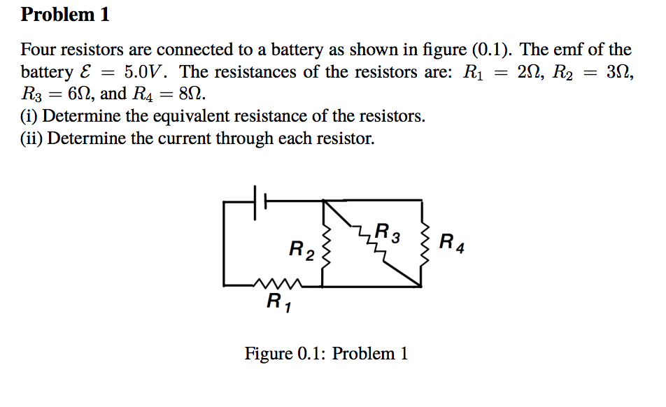 Solved Problem 1 Four resistors are connected to a battery