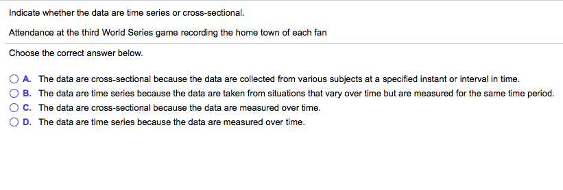 Solved Indicate whether the data are time series or | Chegg.com