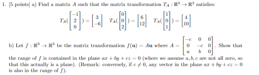 Solved a) Find a matrix A such that the matrix | Chegg.com