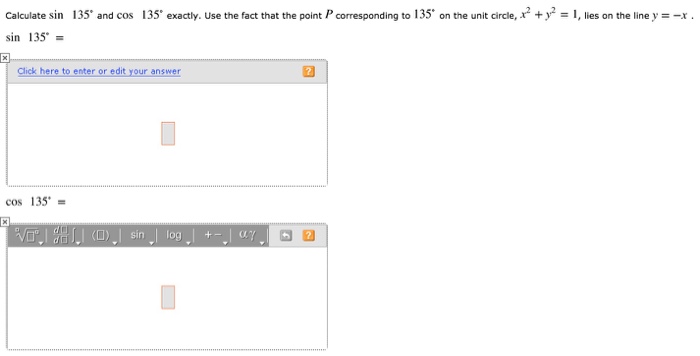 Solved Calculate sin 135 degree and cos 135 degree exactly. | Chegg.com