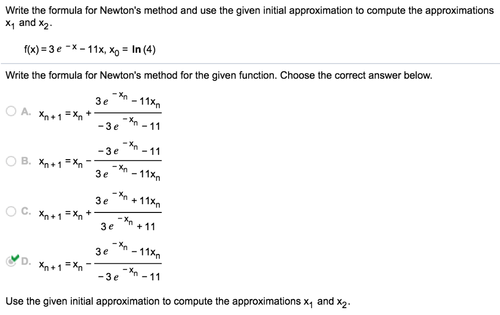 Solved Write The Formula For Newtons Method And Use The