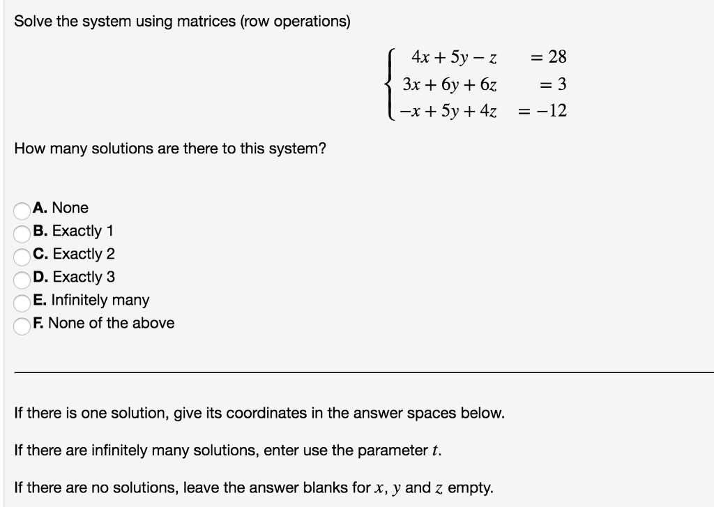 Solved Solve the system using matrices row operations How