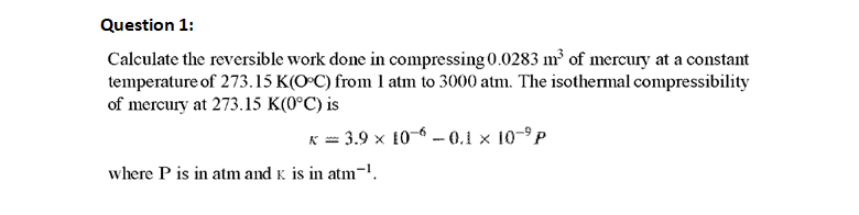 Solved Question 1: Calculate the reversible work done in | Chegg.com