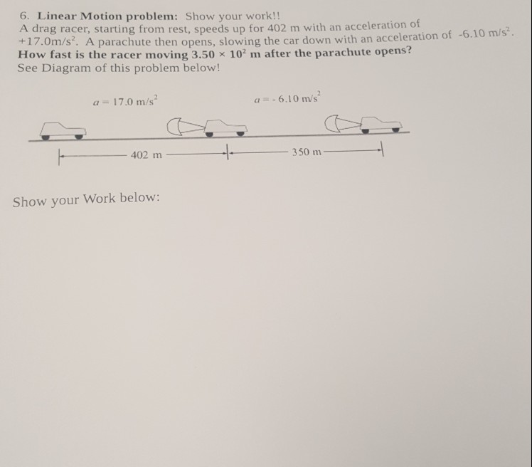 Solved 6. Linear Motion problem: Show your work! A drag | Chegg.com