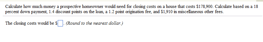 Solved Calculate how much money a prospective homeowner | Chegg.com