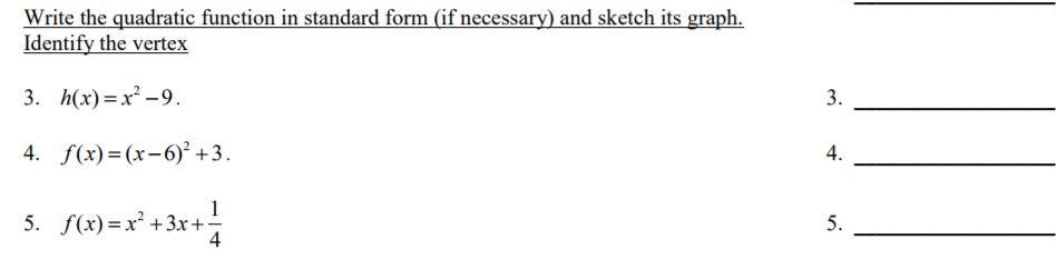 Solved Write the quadratic function in standard form (if | Chegg.com
