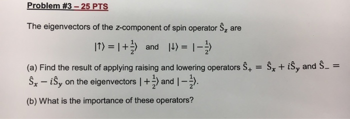 Solved The eigenvectors of the z-component of spin operator | Chegg.com