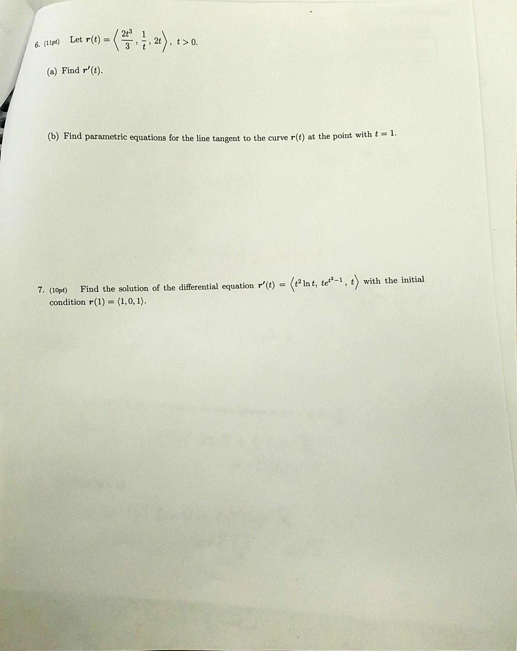 Solved Let r (t) = (2t^3/3, 1/t, 2t) t > 0 Find r' (t). | Chegg.com
