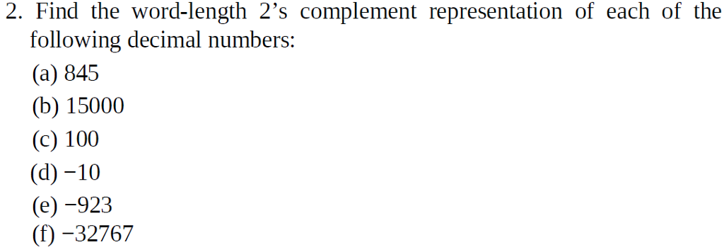 Solved 2. Find the word-length 2's complement representation | Chegg.com
