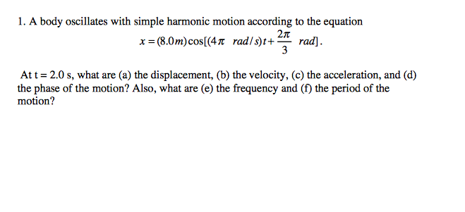 Solved A body oscillates with simple harmonic motion | Chegg.com