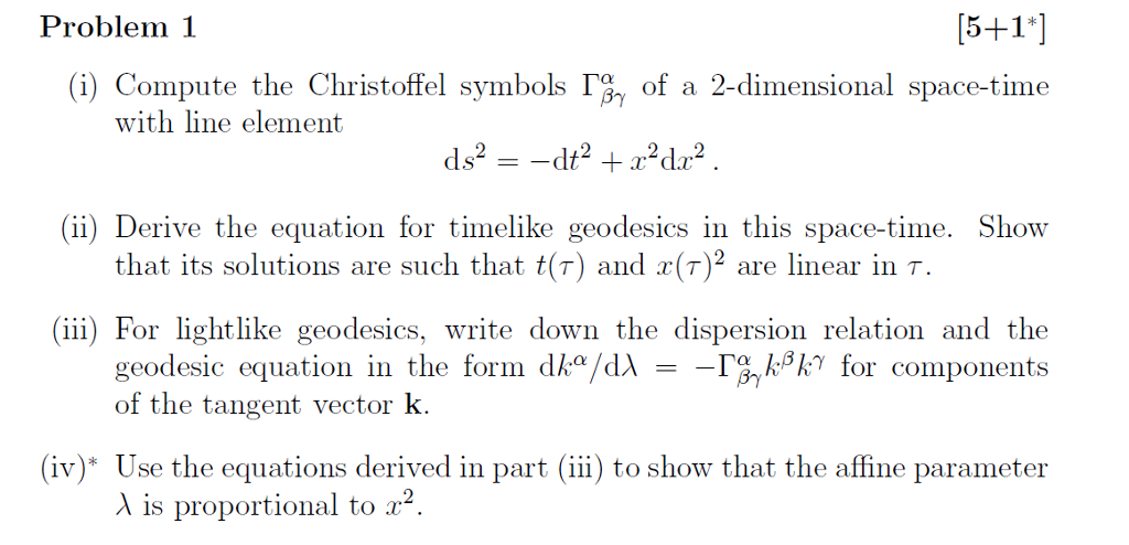 Problem 1 (i) Compute the Christoffel symbols??, of a | Chegg.com