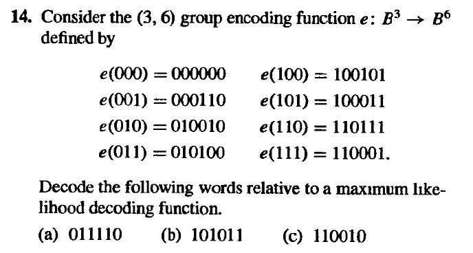Solved 14. Consider the (3, 6) group encoding function e: | Chegg.com
