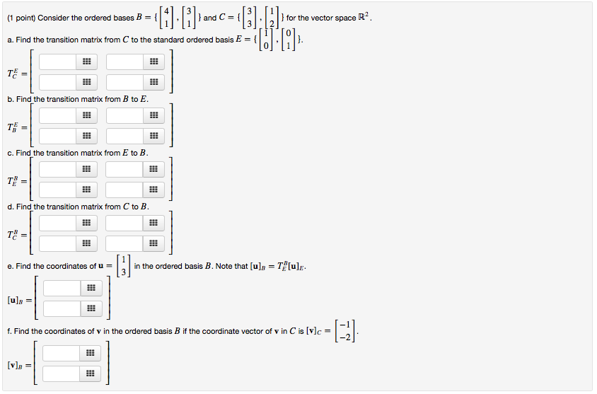 Solved Consider The Ordered Bases B = {[4 1], [3 1]} And C | Chegg.com