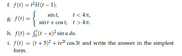 Solved f(t) = t^2H (t - 1). f(t) = {sin t, t