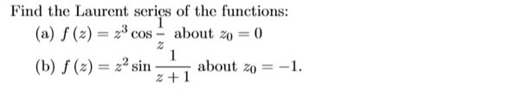 Solved Find The Laurent Series Of The Functions F Z Z3 2110