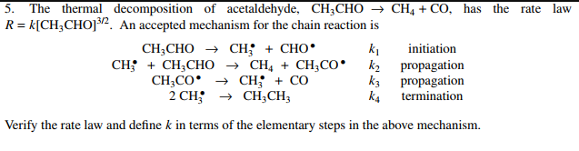 Solved 5. The thermal decomposition of acetaldehyde, CH3CHO→ | Chegg.com