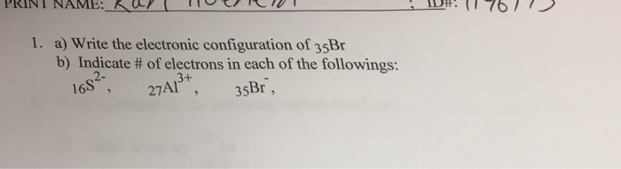 write down the electronic configuration of the following br z 35