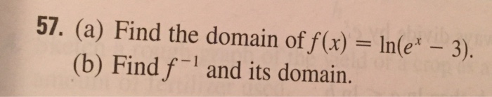 solved-find-the-domain-of-f-x-ln-e-x-3-find-f-1-and-chegg