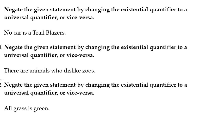 Solved Negate the given statement by changing the