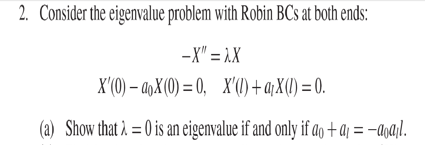 Solved 2. Consider the eigenvalue problem with Robin BCs at | Chegg.com