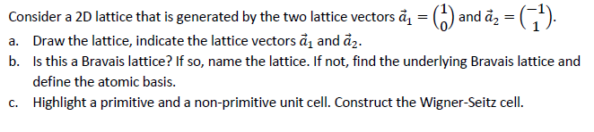 Consider a 2D lattice that is generated by the two | Chegg.com
